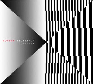 Feuerbach Quartett – Bombax